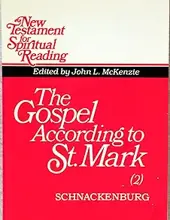 THE GOSPEL ACCORDING TO ST MARK, VOL. II (NEW TESTAMENT FOR SPIRITUAL READING)